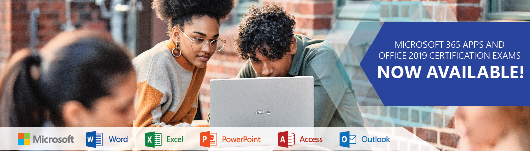 Office 365 and Office 2019 certification exams now available!: Office 365 and Office 2019 certification exams now available!