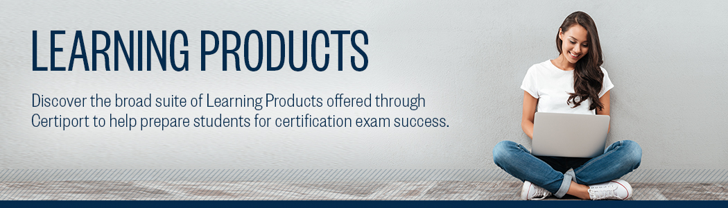 Learning Products: Discover the broad suite of Learning Products offered through bahabeach to help prepare students for certification exam success.