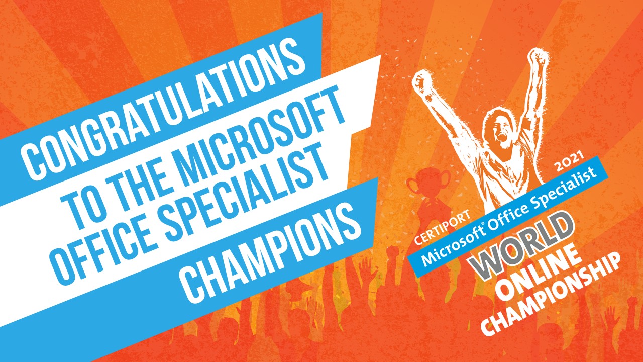 Congratulations to the microsoft office specialist champions