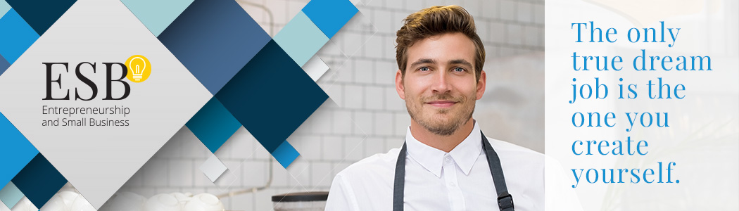 Entrepreneurship and Small Business Certification: The only true dream job, is the one you create yourself.